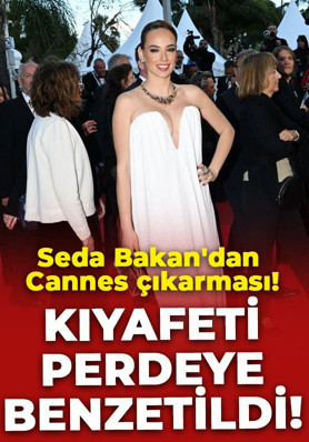 Seda Bakan'dan Cannes çıkarması: Kıyafeti perdeye benzetildi