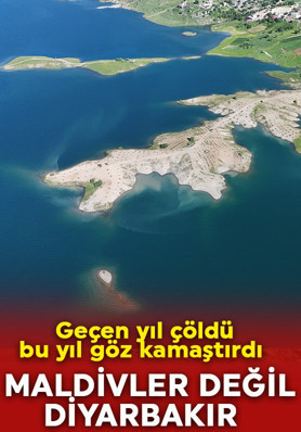 Maldivler değil, Diyarbakır! Geçen yıl çöldü, bu yıl göz kamaştırdı