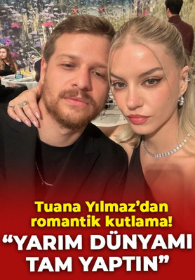 Tuana Yılmaz'dan Burak Yörük'e romantik kutlama: "Yarım dünyamı tam yaptın"