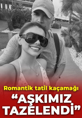 Özcan Deniz ile Samar Dadgar'dan romantik tatil kaçamağı: Aşkımız tazelendi!