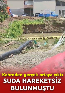 Trabzon'da kahreden olay! Suda hareketsiz bulunmuştu! Acı gerçek ortaya çıktı