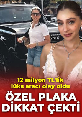 Cemre Baysel'in 12 milyon TL'lik lüks aracı olay oldu! Özel plaka dikkat çekti