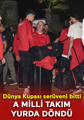 Dünya Kupası’na veda eden A Milli Takım yurda döndü