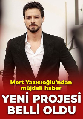 Mert Yazıcıoğlu'nun yeni projesi belli oldu