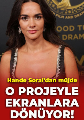 Hande Soral'ın yeni projesi belli oldu