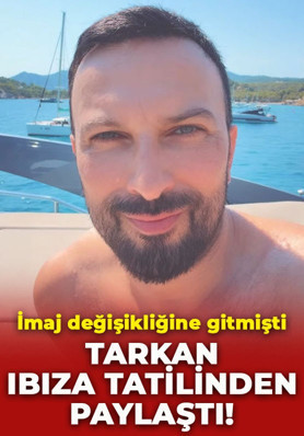 Megastar Tarkan yeni imajıyla Ibiza tatilinde! O kareleri yoğun ilgi gördü