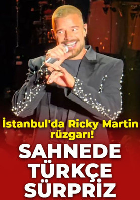 İstanbul'da Ricky Martin rüzgarı! Sahnede Türkçe sürpriz
