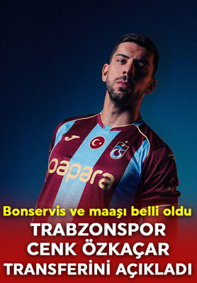 Trabzonspor, Cenk Özkaçar transferini resmen açıkladı! Bonservis ve maaşı belli oldu