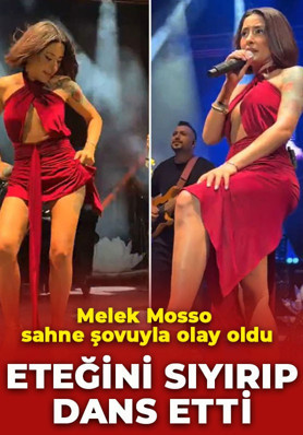 Melek Mosso sahne şovuyla olay yarattı! Eteğini sıyırıp dans etti