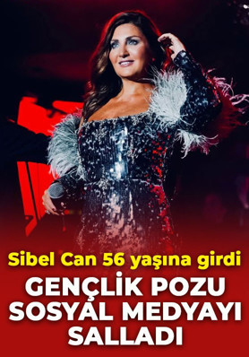 Sibel Can 56 yaşına girdi! Gençlik pozu sosyal medyayı salladı