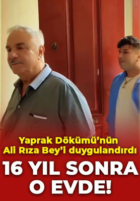 Yaprak Dökümü’nün Ali Rıza Bey’i Halil Ergün 16 yıl sonra o evde! O görüntüler duygulandırdı