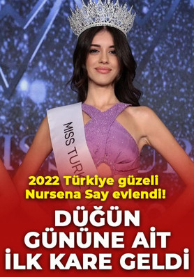 2022 Türkiye güzeli Nursena Say evlendi! Düğün gününe ait ilk kare geldi