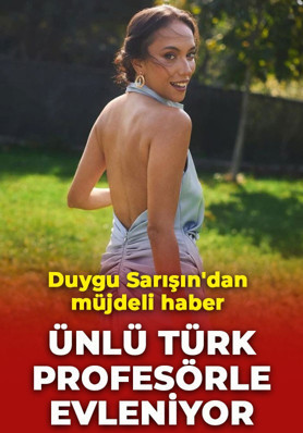 Ünlü oyuncu Duygu Sarışın'dan müjdeli haber: Cambridge fizik profesörüyle evleniyor