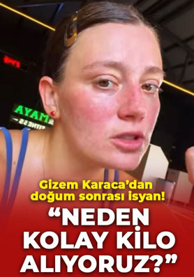 Gizem Karaca’dan doğum sonrası isyan: "Neden kolay kilo alıyoruz?"