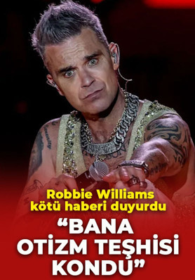 Robbie Williams otizm teşhisini açıkladı