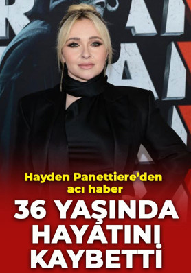 Ünlü oyuncu Hayden Panettiere hayatını kaybetti!