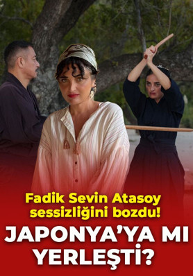 Oyunculuğu bırakıp Japonya’ya mı yerleşti? Fadik Sevin Atasoy sessizliğini bozdu