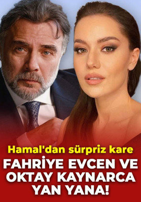 Hamal'dan sürpriz kare! Oktay Kaynarca ve Fahriye Evcen ilk kez yan yana