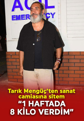 Tarık Mengüç zorlu süreci anlattı! “Bir haftada 8 kilo verdi” Sanat camiasına sitem etti, yanında olan iki ismi açıkladı