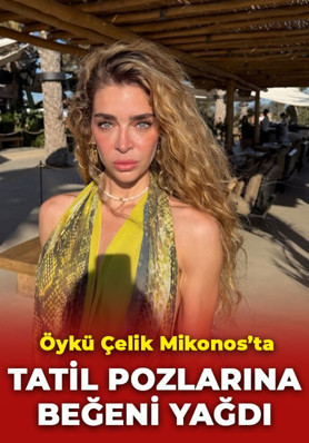 Öykü Çelik Mikonos tatilinden paylaştı! Cesur pozları hayran bıraktı