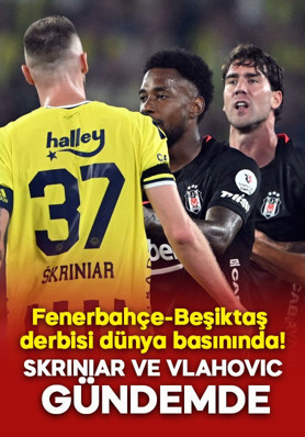 Avrupa Basını Fenerbahçe-Beşiktaş derbisini konuşuyor: Skriniar ve Vlahovic gündemde