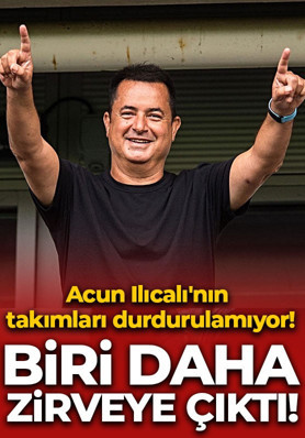 Acun Ilıcalı'nın takımları durdurulamıyor! Bir takımı daha zirveye çıktı