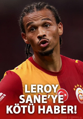 Galatasaray'ın yıldızı Leroy Sane'ye kötü haber! Resmen duyurdular