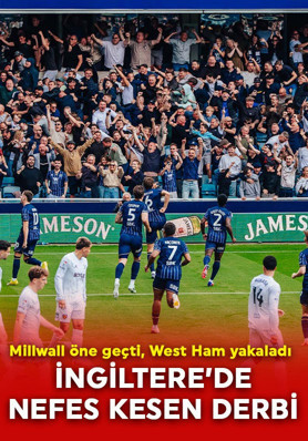 İngiltere’de nefes kesen derbi! Millwall öne geçti, West Ham yakaladı!