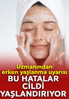 Cildinizi farkında olmadan yaşlandırıyor olabilirsiniz! İşte en sık yapılan hatalar