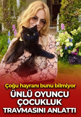 Nicole Kidman çocukluk travmasını anlattı