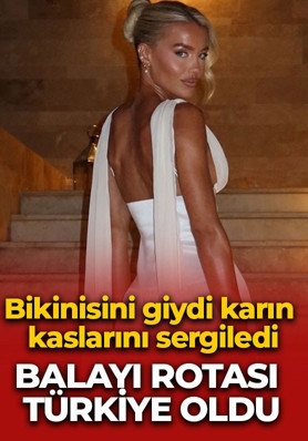 Balayı rotası Türkiye oldu! Bikinisini giydi karın kaslarını sergiledi