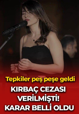 Kırbaç cezası verilmişti! Karar belli oldu