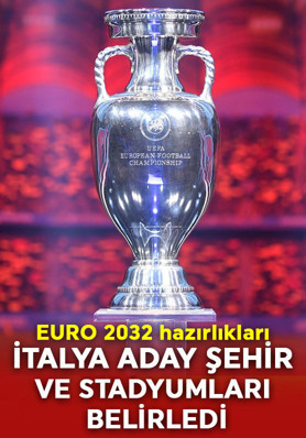 UEFA’ya bildirildi! İtalya, EURO 2032 için aday şehir ve stadyumları açıkladı