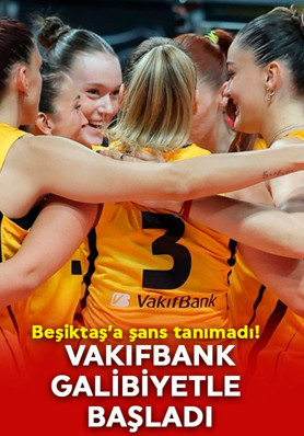 Son şampiyon bildiğimiz gibi! VakıfBank, yeni sezona Beşiktaş galibiyetiyle başladı