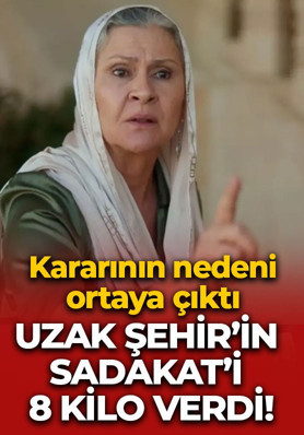 Uzak Şehir’in Sadakat’i 8 kilo verdi! İşte son hali