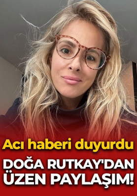 Rutkay Aziz ve Doğa Rutkay'ın acı kaybı