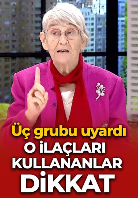 Canan Karatay'dan ilaç kullananlara dikkat çeken uyarı!