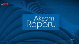 Akşam Raporu