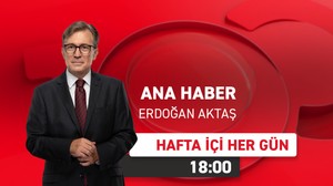 ERDOĞAN AKTAŞ İLE ANA HABER