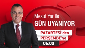 Mesut Yar ile GÜN UYANIYOR