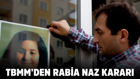 TBMM'den Rabia Naz Vatan kararı