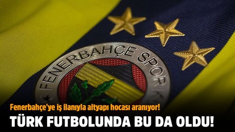 Türk futbolunda bu da oldu!.. Fenerbahçe'ye iş ilanıyla altyapı hocası aranıyor!