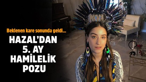 Hazal Kaya hayranlarının beklediği kare sonunda geldi