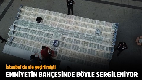 İstanbul'da ele geçirilmişti... Emniyetin bahçesinde böyle sergileniyor