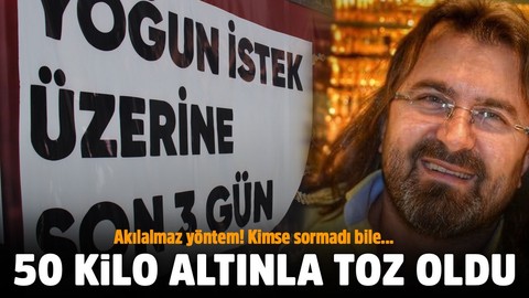 Akılalmaz bir yöntemle 50 kilo altın çaldı!