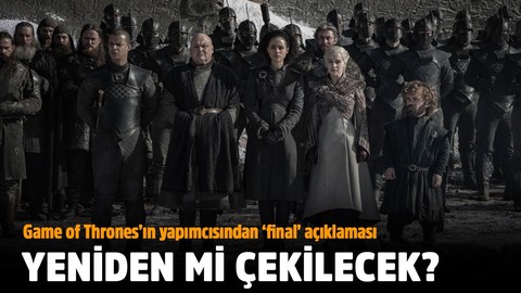 Game of Thrones finali yeniden mi çekilecek?