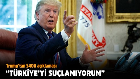 Trump: Türkiye'yi suçlamıyorum