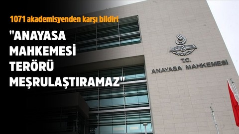 1071 akademisyenden Anayasa Mahkemesi'ne kararına karşı bildiri