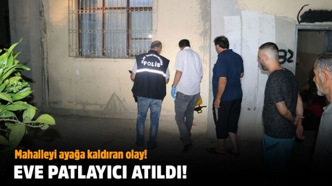 Mahalleyi ayağa kaldıran olay!.. Eve patlayıcı atıldı!