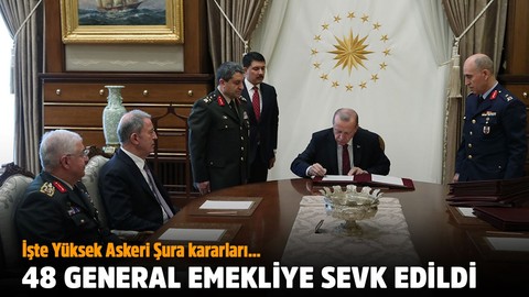 48 general emekliye sevk edildi! İşte YAŞ kararları...